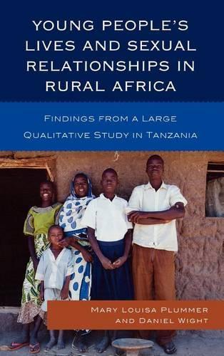 Паперова книга «Young People's Lives and Sexual Relationships in Rural Africa: Findings from a Large Qualitative Study in Tanzania», авторів Даніель Вайт, Мері Луїза Пламмер - фото №1