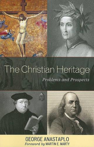 Бумажная книга «The Christian Heritage: Problems and Prospects», автор Джордж Анастапло - фото №1