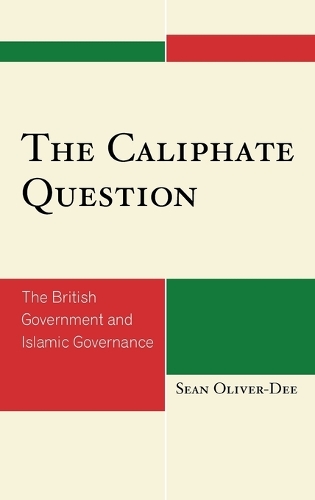 Бумажная книга «The Caliphate Question: The British Government and Islamic Governance», автор Шон Оливер-Ди - фото №1
