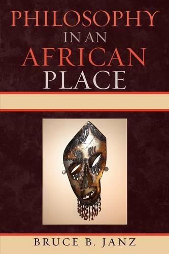 Бумажная книга «Philosophy in an African Place», автор Брюс Б. Янц - фото №1