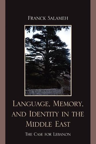 Бумажная книга «Language, Memory, and Identity in the Middle East: The Case for Lebanon», автор Франк Саламе - фото №1
