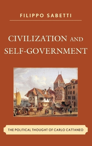 Паперова книга «Civilization and Self-Government: The Political Thought of Carlo Cattaneo», автор Філіппо Сабетті - фото №1