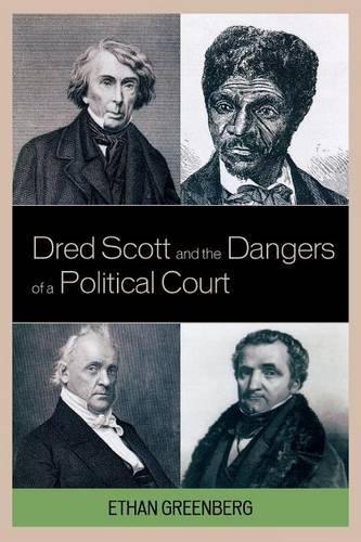 Паперова книга «Dred Scott and the Dangers of a Political Court», автор Ітан Грінберг - фото №1
