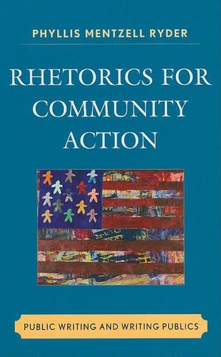 [object Object] «Rhetorics for Community Action: Public Writing and Writing Publics», автор Філліс Менцелл Райдер - фото №1