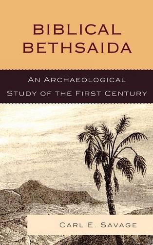 Паперова книга «Biblical Bethsaida: A Study of the First Century CE in the Galilee», автор Карл Е. Севідж - фото №1