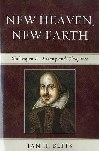 Бумажная книга «New Heaven, New Earth: Shakespeare's Antony and Cleopatra», автор Ян Х. Блитс - фото №1