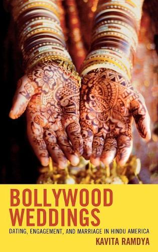 Бумажная книга «Bollywood Weddings: Dating, Engagement, and Marriage in Hindu America», автор Кавита Рамдия - фото №1