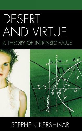 Бумажная книга «Desert and Virtue: A Theory of Intrinsic Value», автор Стивен Кершнар - фото №1