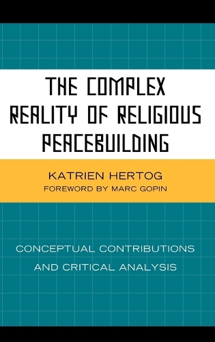 Паперова книга «The Complex Reality of Religious Peacebuilding: Conceptual Contributions and Critical Analysis», автор Катріен Хертог - фото №1