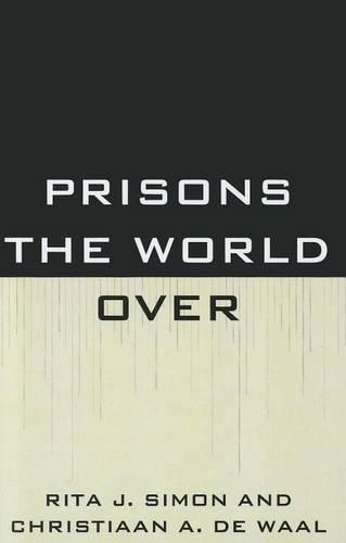 Бумажная книга «Prisons the World Over», авторов Кристиан де Ваал, Рита Саймон - фото №1