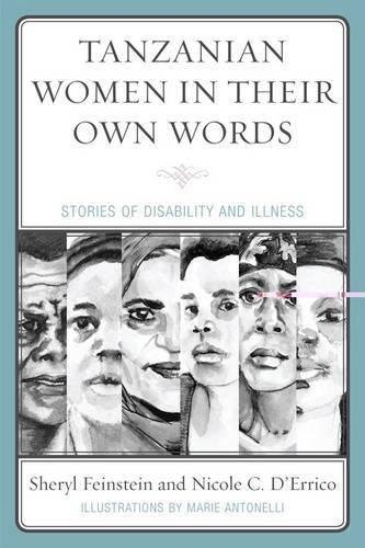 Бумажная книга «Tanzanian Women in Their Own Words: Stories of Disability and Illness», авторов Николь К. Д'Эррико, Шерил Файнштейн - фото №1
