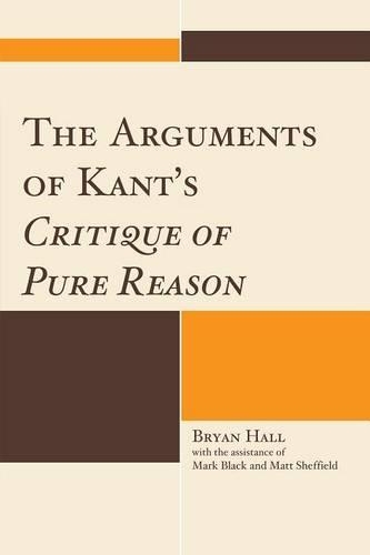 Паперова книга «The Arguments of Kant's Critique of Pure Reason», автор Брайан Холл - фото №1