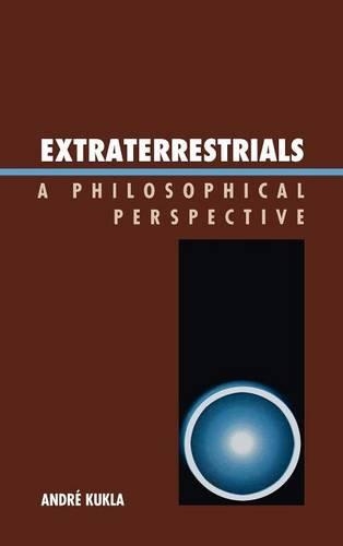Бумажная книга «Extraterrestrials: A Philosophical Perspective», автор Андре Кукла - фото №1