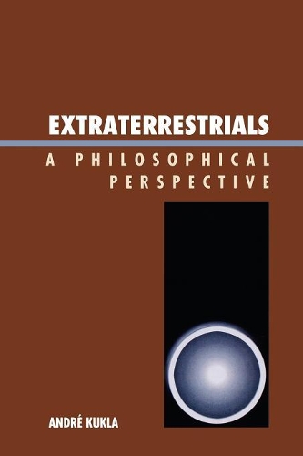 Паперова книга «Extraterrestrials: A Philosophical Perspective», автор Андре Кукла - фото №1