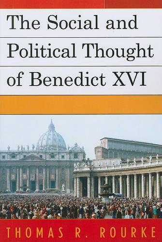 Бумажная книга «The Social and Political Thought of Benedict XVI», автор Томас Р. Рурк - фото №1