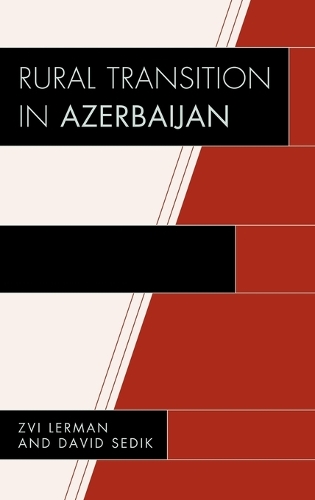 Бумажная книга «Rural Transition in Azerbaijan», авторов Дэвид Седик, Цви Лерман - фото №1