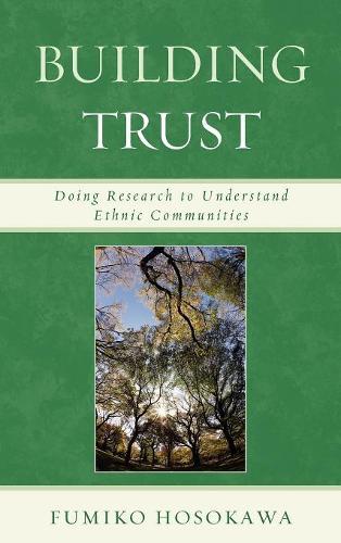 Паперова книга «Building Trust: Doing Research to Understand Ethnic Communities», автор Фуміко Хосокава - фото №1