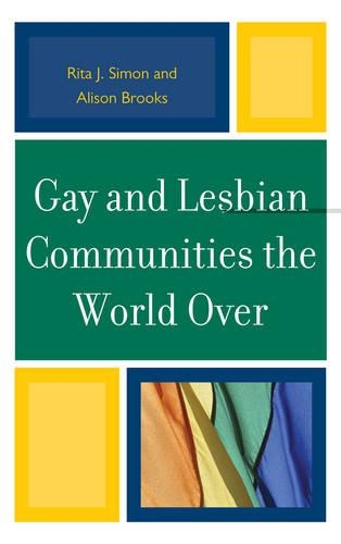 Бумажная книга «Gay and Lesbian Communities the World Over», авторов Элисон М. Брукс, Рита Дж. Саймон - фото №1