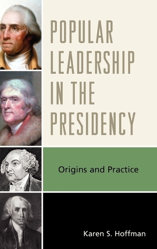 Бумажная книга «Popular Leadership in the Presidency: Origins and Practice», автор Карен С. Хоффман - фото №1