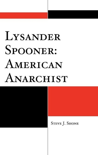 Паперова книга «Lysander Spooner: American Anarchist», автор Стів Дж. Шон - фото №1