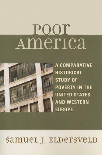 Бумажная книга «Poor America: A Comparative-Historical Study of Poverty in the U.S. and Western Europe», автор Сэмюэл Дж. Элдерсвельд - фото №1
