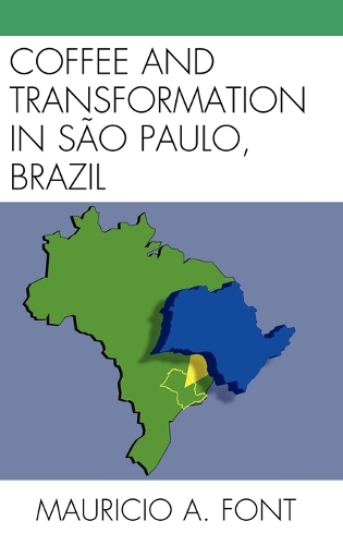 Паперова книга «Coffee and Transformation in Sao Paulo, Brazil», автор Маурісіо А. Фонт - фото №1