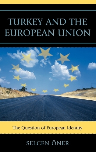 Бумажная книга «Turkey and the European Union: The Question of European Identity», автор Сельчен Онер - фото №1