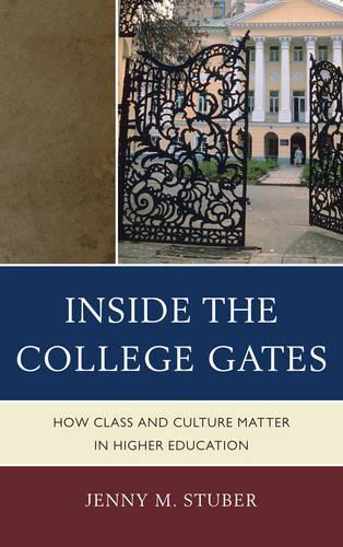 Паперова книга «Inside the College Gates: How Class and Culture Matter in Higher Education», автор Дженні М. Стубер - фото №1