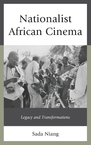 Бумажная книга «Nationalist African Cinema: Legacy and Transformations», автор Сада Нианг - фото №1