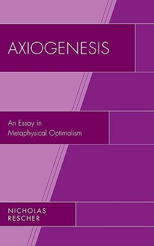 Бумажная книга «Axiogenesis: An Essay in Metaphysical Optimalism», автор Николас Решер - фото №1