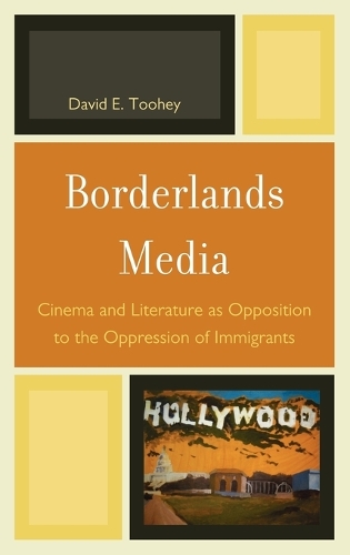 Бумажная книга «Borderlands Media: Cinema and Literature as Opposition to the Oppression of Immigrants», автор Дэвид Тухи - фото №1