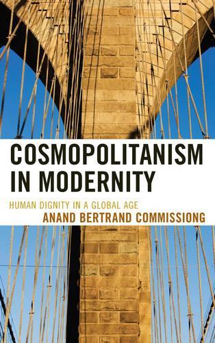 Паперова книга «Cosmopolitanism in Modernity: Human Dignity in a Global Age», автор Ананд Бертран Коміссіонг - фото №1