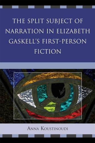 Бумажная книга «The Split Subject of Narration in Elizabeth Gaskell's First Person Fiction», автор Анна Кустинуди - фото №1