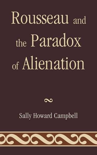 Бумажная книга «Rousseau and the Paradox of Alienation», автор Салли Ховард Кэмпбелл - фото №1