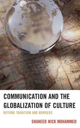 Паперова книга «Communication and the Globalization of Culture: Beyond Tradition and Borders», автор Шахід Нік Мохаммед - фото №1