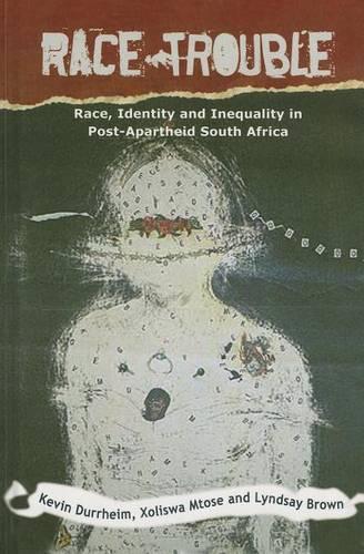 Бумажная книга «Race Trouble: Race, Identity and Inequality in Post-Apartheid South Africa», автор Кевин Дюррхайм - фото №1
