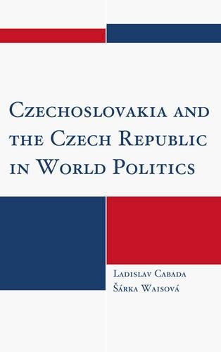 Бумажная книга «Czechoslovakia and the Czech Republic in World Politics», авторов Ладислав Кабада, Шарка Вайсова - фото №1