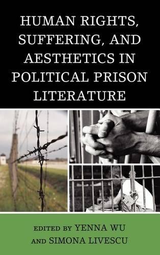 Бумажная книга «Human Rights, Suffering, and Aesthetics in Political Prison Literature», авторов Симона Ливеску, Йенна Ву - фото №1