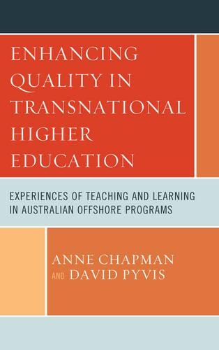 Бумажная книга «Enhancing Quality in Transnational Higher Education: Experiences of Teaching and Learning in Australian Offshore Programs», авторов Энн Чепмен, Дэвид Пайвис - фото №1