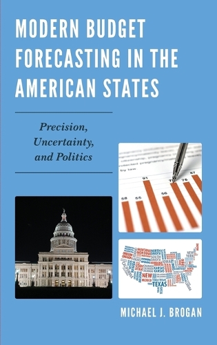 Бумажная книга «Modern Budget Forecasting in the American States: Precision, Uncertainty, and Politics», автор Майкл Дж. Броган - фото №1