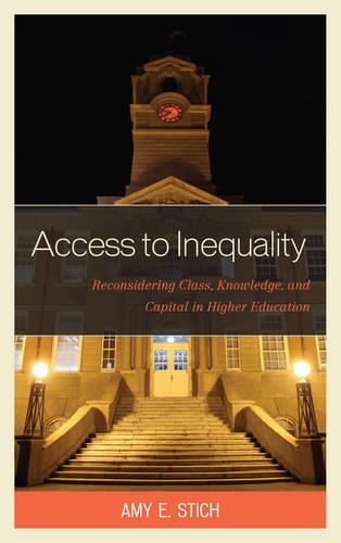 Паперова книга «Access to Inequality: Reconsidering Class, Knowledge, and Capital in Higher Education», автор Емі Е. Стіч - фото №1