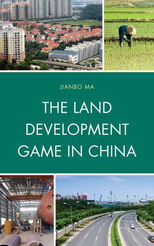 Паперова книга «The Land Development Game in China», автор Цзяньбо Ма - фото №1