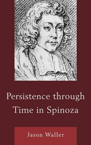 Бумажная книга «Persistence through Time in Spinoza», автор Джейсон Уоллер - фото №1