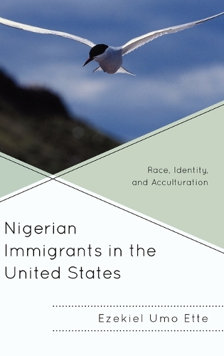 Паперова книга «Nigerian Immigrants in the United States: Race, Identity, and Acculturation», автор Єзекіль Умо Етте - фото №1