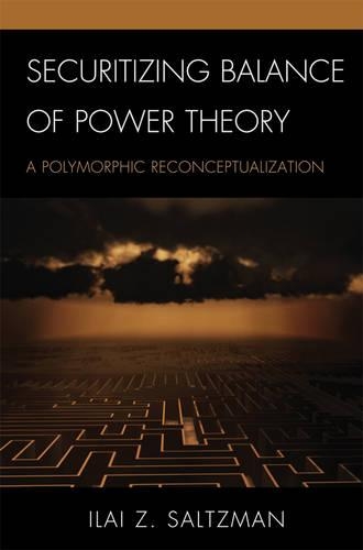 Паперова книга «Securitizing Balance of Power Theory: A Polymorphic Reconceptualization», автор Ілай З. Зальцман - фото №1