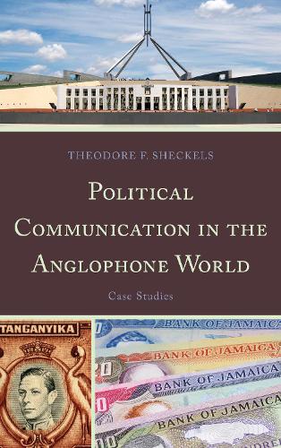 Паперова книга «Political Communication in the Anglophone World: Case Studies», автор Теодор Ф. Шекельс - фото №1