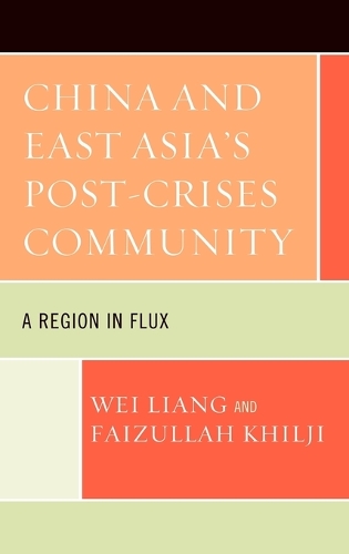 Бумажная книга «China and East Asia's Post-Crises Community: A Region in Flux», авторов Файзулла Хилджи, Вэй Лян - фото №1