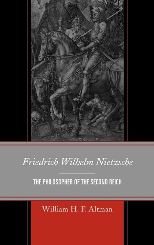 Паперова книга «Friedrich Wilhelm Nietzsche: The Philosopher of the Second Reich», автор Вільям Х. Ф. Альтман - фото №1