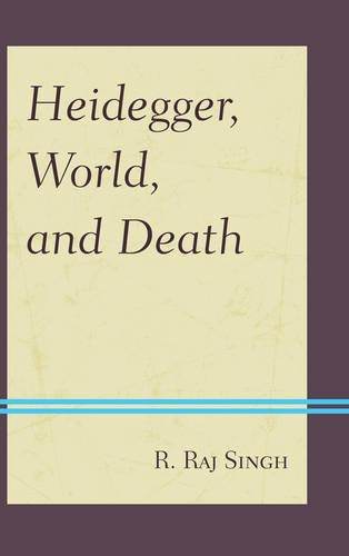 Паперова книга «Heidegger, World, and Death», автор Р. Радж Сінгх - фото №1
