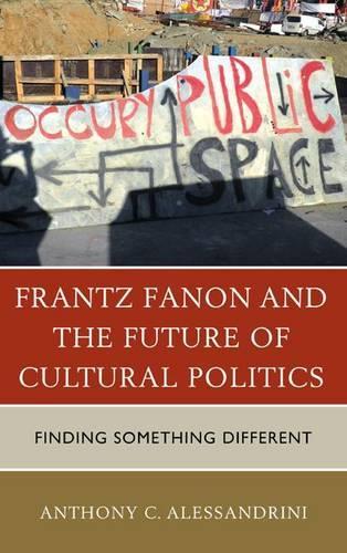 Бумажная книга «Frantz Fanon and the Future of Cultural Politics: Finding Something Different», автор Энтони К. Алессандрини - фото №1